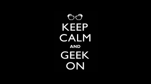 keep calm and geek on